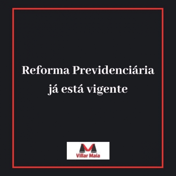 Vigência da Reforma Previdenciária