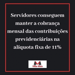 Manutenção da cobrança de alíquota fixa de 11% das contribuições previdenciárias para servidores do DF