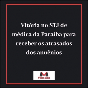 Médica da Paraíba ganha no STJ os atrasados dos anuênios