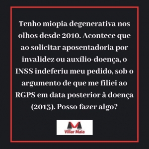 Doença preexistente à filiação ao RGPS (INSS) pelo(a) segurado(a)